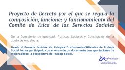 Participación en el Proyecto de Decreto por el que se regula la composición, funciones y funcionamiento del Comité de Ética de los Servicios Sociales