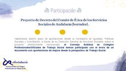 Participación en el Proyecto de Decreto del Comité de Ética de los Servicios Sociales de Andalucía (borrador).